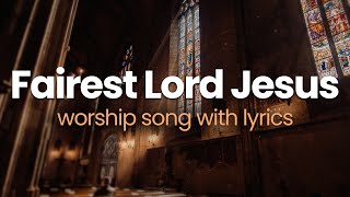 Fairest Lord Jesus with Lyrics Hymn  Don Moen [upl. by Hardwick]