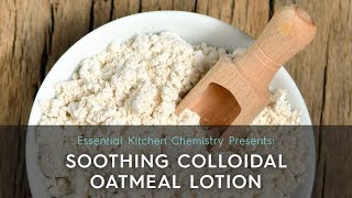 Soothing Colloidal Oatmeal Lotion [upl. by Lancaster]