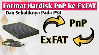 Cara Format Hardisk External PS4 PnP ke ExFAT dan sebaliknya [upl. by Whitehouse77]