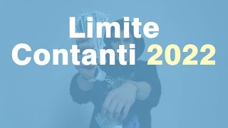 Tetto Contanti 2022  Limite utilizzo CONTANTE nel 2022 [upl. by Akinad]