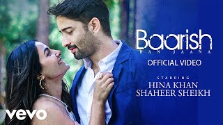 Baarish Ban Jaana Music Video Payal Dev Stebin Ben  Hina Khan Shaheer Sheikh  Kunaal V [upl. by Arbmik411]