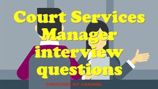 Court Services Manager interview questions [upl. by Ynohta]