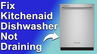 How To Fix KitchenAid Dishwasher Not Draining Simple Troubleshoot  What You Should Do To Fix It [upl. by Elyrrad]