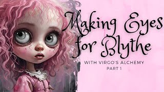 Blythe Doll Eye Making Part 1 [upl. by Micheil]