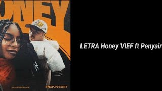 LETRA Honey Vief x Penyair [upl. by Akram]