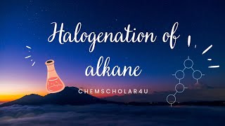 Halogenation of alkanes free radical mechanism [upl. by Venetia]