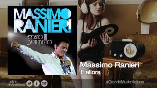 Massimo Ranieri  E allora dallalbum quotSogno e son destoquot  Il meglio della musica Italiana [upl. by Risser893]