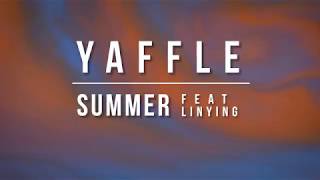 Yaffle  SummerFeat LinyingOfficial Lyric Video [upl. by Even]