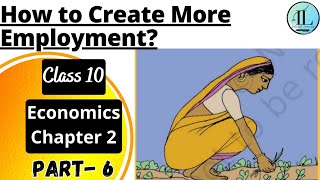 How to Create More Employment  Sectors of the Indian Economy  Class 10 Economics Chapter 2 [upl. by Neelrad]