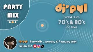 Party Mix Old School Funk amp Disco Remix 70s amp 80s by DJ PYL Saturday27January2024 [upl. by Fredella]