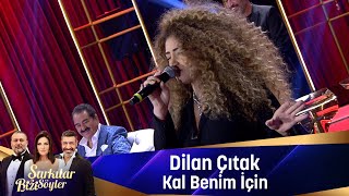 Dilan Çıtak  KAL BENİM İÇİN [upl. by Rein]