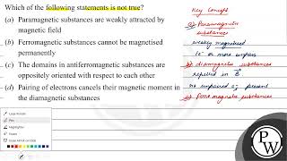 Which of the following statements is not true a Paramagnetic substances are weakly attracted [upl. by Neirbo]