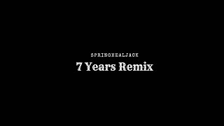 7 Years Remix [upl. by Nnyled233]