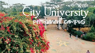 City University permanent campus  Tuition Fees  Admission Cost  Vlog [upl. by Toille]