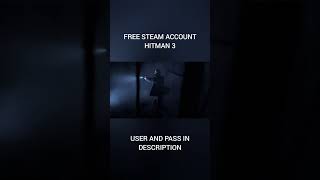 FREE STEAM ACCOUNT  HITMAN 3 OR HITMAN WORLD OF ASSASSINATION [upl. by Naggem886]