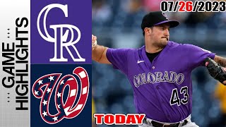 Washington Nationals vs Colorado Rockies HIGHLIGHTS  MLB To Day July 26 2023  MLB 2023 [upl. by Ardnovahs291]