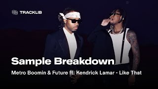 Sample Breakdown Metro Boomin amp Future  Like That ft Kendrick Lamar [upl. by Ainirtak]