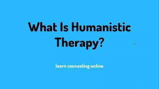 Humanistic Therapy [upl. by Eimaj]