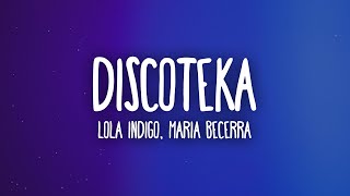 Lola Indigo Maria Becerra  DISCOTEKA LetraLyrics [upl. by Htebi725]