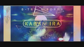 BTRY FT SOPHY  KABAN IRA 2020 [upl. by Barncard]