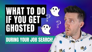 Ghosted While Job Searching How to Get An Answer after applying and after interviewing [upl. by Nitsraek768]