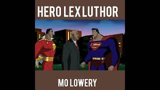 HERO Lex Luthor [upl. by Seabrook979]