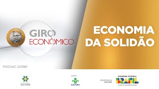 Giro Econômico  Economia da Solidão  28022024 [upl. by Ellehcil527]