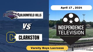 Bloomfield Hills vs Clarkston Boys Lacrosse [upl. by Pattison]