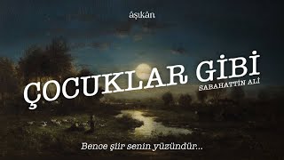 Çocuklar Gibi  Sabahattin Ali Serdar Tuncer [upl. by Hennie25]