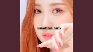 Eurodance party [upl. by Mackey]