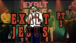 EXALT JESUS  LIVE WORSHIP SERIES  PART 3  6 FEBRUARY 2024 [upl. by Maloney]