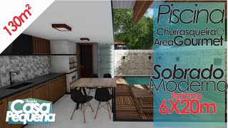 CASA PEQUENA  SOBRADO MODERNO COM 130M²  LOTE 6M X 20M  ÁREA GOURMET E PISCINA [upl. by Nyrat471]