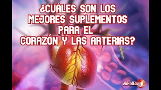 ¿Cuáles son los mejores suplementos para el corazón y las arterias [upl. by Esilenna]