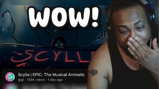 WOW Scylla  Epic The Musical Animatic  REACTION [upl. by Rafaelita]