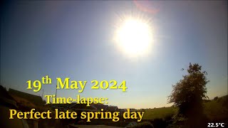 19 May 2024 Timelapse Perfect late spring day [upl. by Odrarej100]