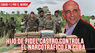 Hijo de Fidel Castro Alejandro Castro señalado como el que controla en tráfico de droga en Cuba [upl. by Atteiram753]