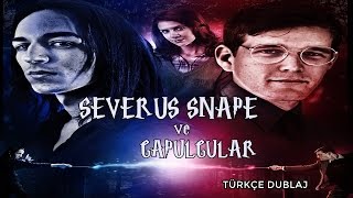 Severus Snape ve Çapulcular  Severus Snape and the Marauders  TÜRKÇE DUBLAJ [upl. by Wiltshire]