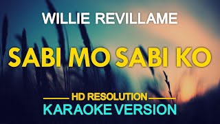 SABI MO SABI KO  Willie Revillame feat Ethel Booba 🎙️  KARAOKE  🎶 [upl. by Carmita]