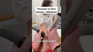 Pourquoi se faire tatouer  détatouer tatouage laser detatouage [upl. by Yurik49]