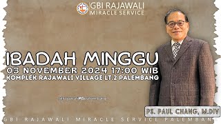 Ibadah 2 GBI Rajawali MS Palembang  03 November 2024  Ps Paul Chang MDiv [upl. by Reffotsirk]