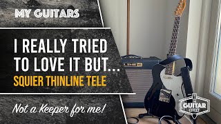 Why Im selling my Squier Thinline Telecaster after a few weeks Just not loving it [upl. by Leavelle]