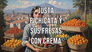 Justa Pichicata y sus fresas con crema [upl. by Essa]