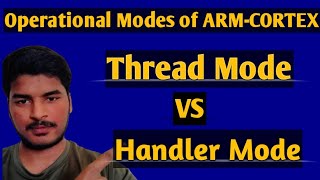 Thread Mode amp Handler Mode in ARMCORTEX  Operational Modes of ARMCORTEX ARMCORTEX [upl. by Soracco934]