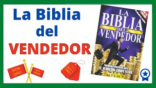 📚 Resumen del libro LA BIBLIA DEL VENDEDOR 🎯 Alex Dey Experto en Ventas [upl. by Nohsyt]