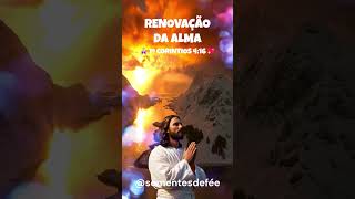 RENOVAÇÃO DA ALMA 🙏🏼Encontrando Esperança e Renovação Naquilo que é Eterno💖 [upl. by Bastien360]