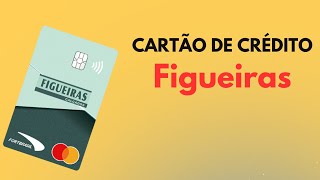 CARTÃO FIGUEIRAS Descubra Como Solicitar o Cartão em Parceria com a Forte Brasil [upl. by Murat]