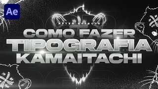 COMO FAZER TIPOGRAFIA ESTILO KAMAITACHI NO AFTER EFFECTS [upl. by Ennayhc]