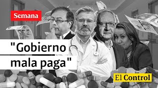 quotGobierno mala pagaquot El Control al escándalo de Cruz Verde y la EPS Sanitas [upl. by Colvin973]