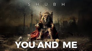 Shubh  You and Me Official Audio [upl. by Dolph8]