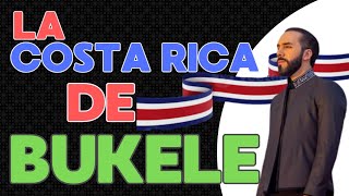 La COSTA RICA de BUKELE  🇨🇷 🇨🇷 [upl. by Wilona]